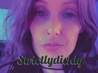 Strictlydickly