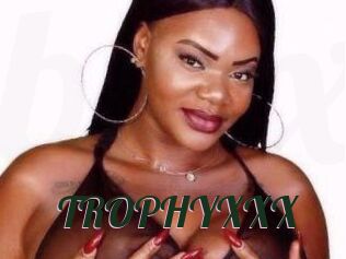 TROPHYXXX
