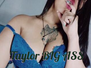 Taylor_BIG_ASS