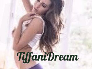 TiffaniDream