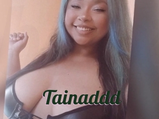 Tainaddd