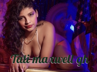 Tati_maxwell_gh