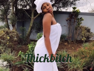 Thickbitch