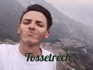 Tossetrech