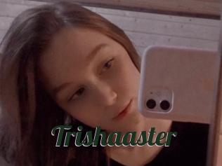 Trishaaster