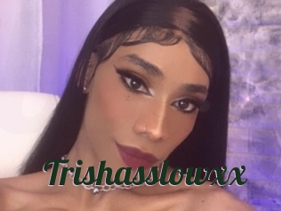 Trishasslowxx