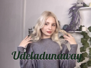 Udeladunaway