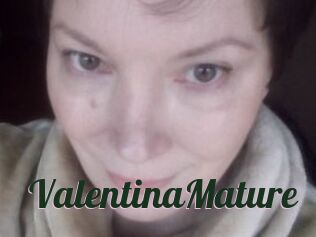 ValentinaMature