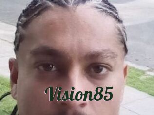 Vision85