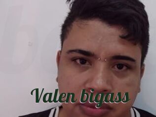 Valen_bigass