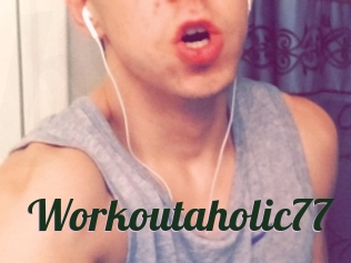 Workoutaholic77