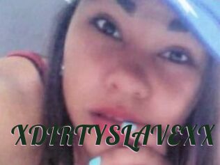 XDIRTYSLAVEXX