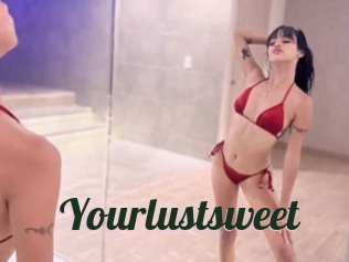 Yourlustsweet